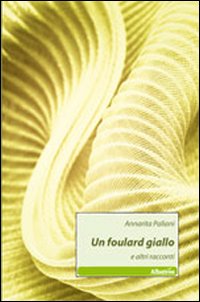 Un foulard giallo e altri racconti