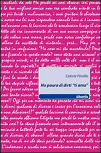 Ho paura di dirti «ti amo»