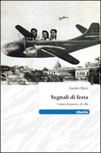 Segnali di festa. Cantari di piazza e di villa