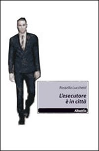 L'esecutore è in città