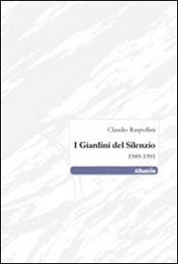 I giardini del silenzio 1898-1991