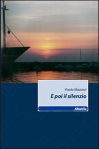 E poi il silenzio