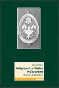 Artigianato artistico in Sardegna. I «gioielli» della Gallura