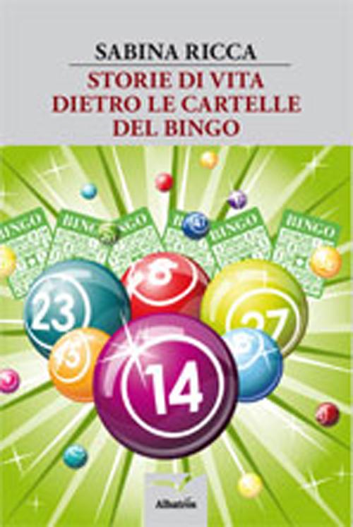 Storie di vita dietro le cartelle del bingo