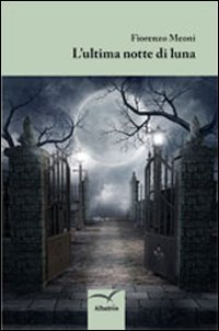 L'ultima notte di luna