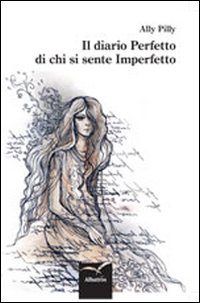 Il diario perfetto di chi si sente imperfetto