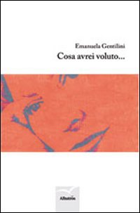 Cosa avrei voluto...