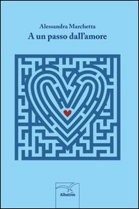 A un passo dall'amore