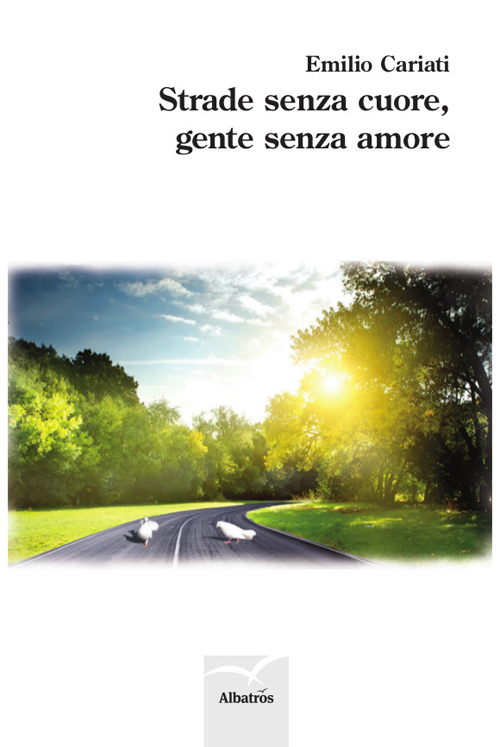 Strade senza cuore, gente senza amore