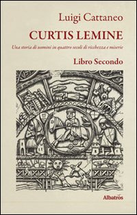 Curtis Lemine. Una storia di uomini in quattro secoli di ricchezza e miserie. Vol. 2
