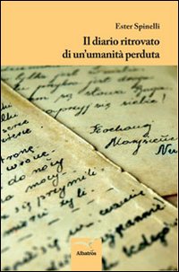 Il diario ritrovato di un'umanità perduta