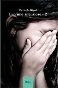 Lacrime silenziose. Vol. 2