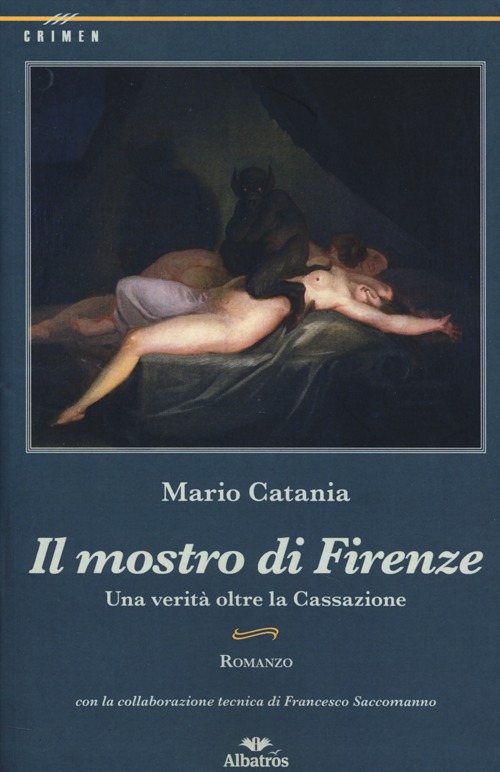 Il mostro di Firenze. Una verità oltre la Cassazione