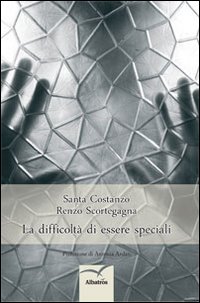 La difficoltà di essere speciali