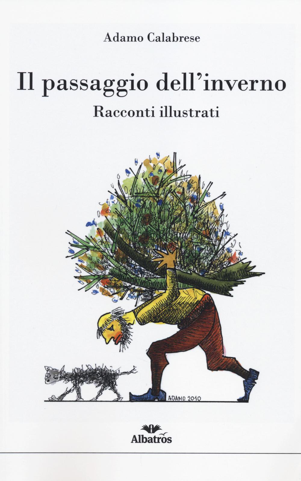 Il passaggio dell'inverno. Racconti illustrati