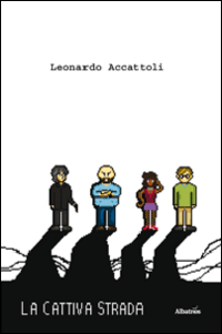 La cattiva strada