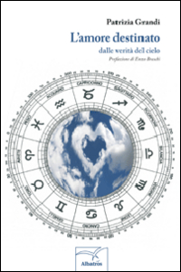 L'amore destinato. Dalle verità del cielo