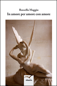 In amore per amore con amore