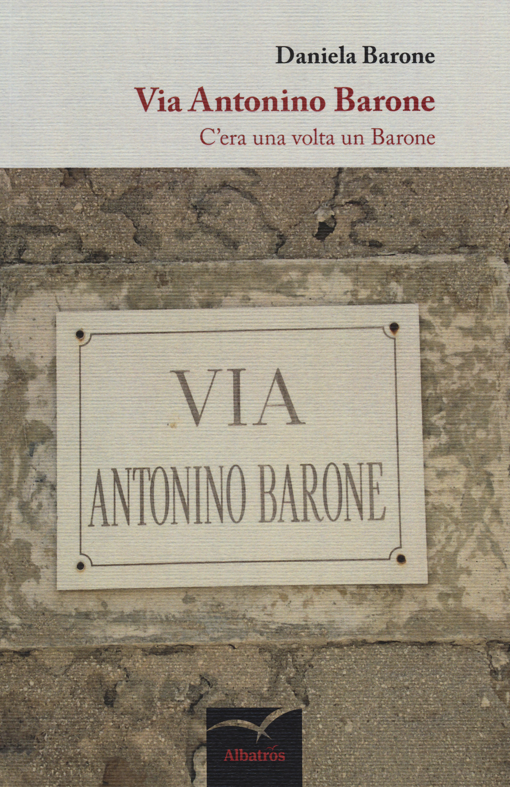 Via Antonino Barone. C'era una volta un Barone