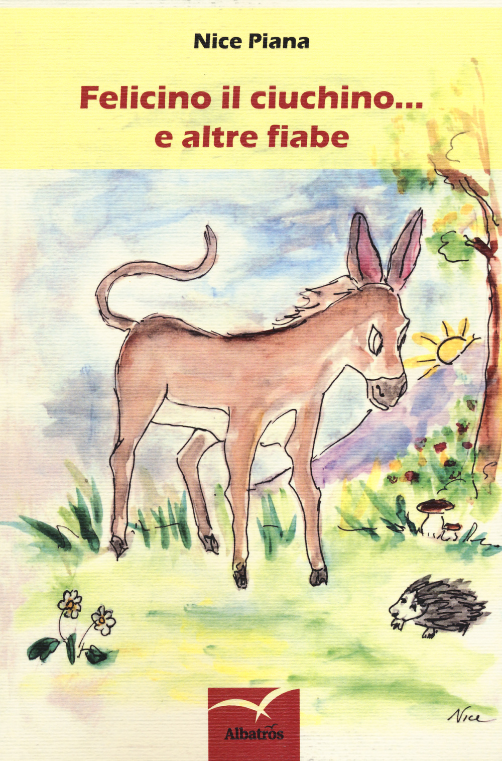 Felicino il ciuchino... e altre fiabe
