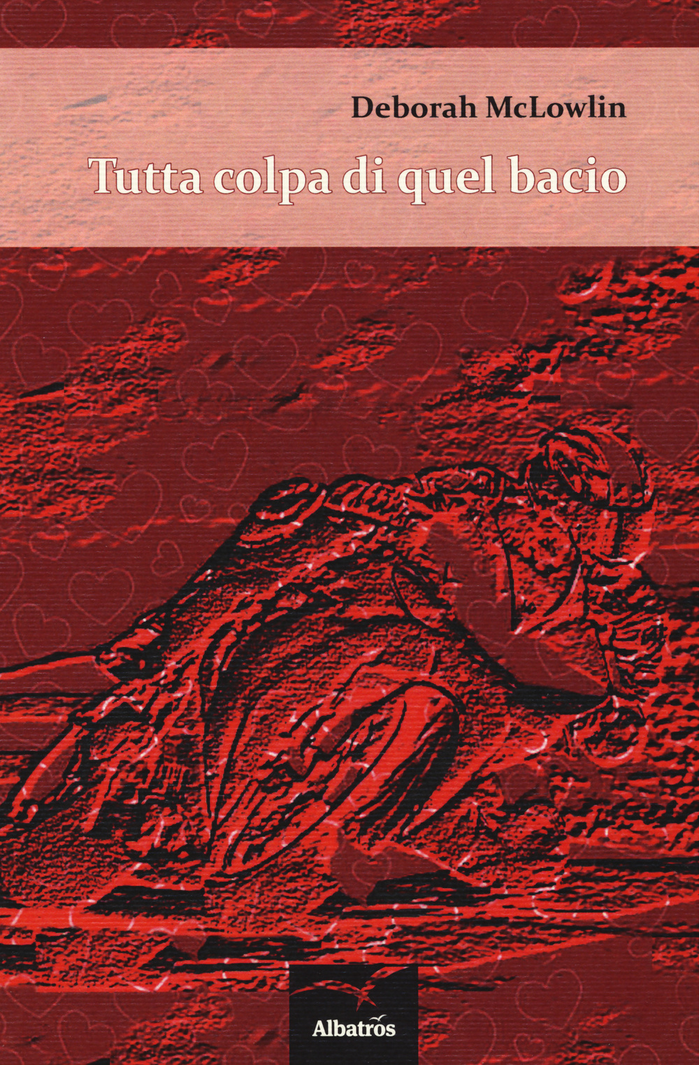 Tutta colpa di quel bacio