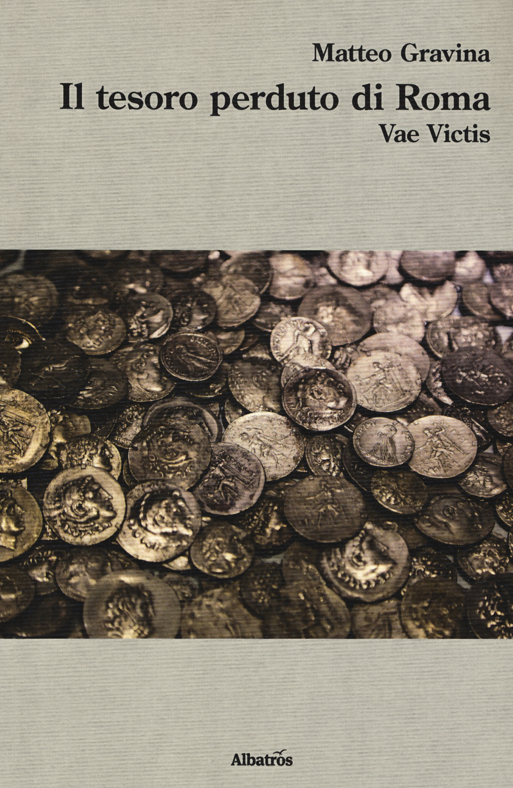 Il tesoro perduto di Roma. Vae victis