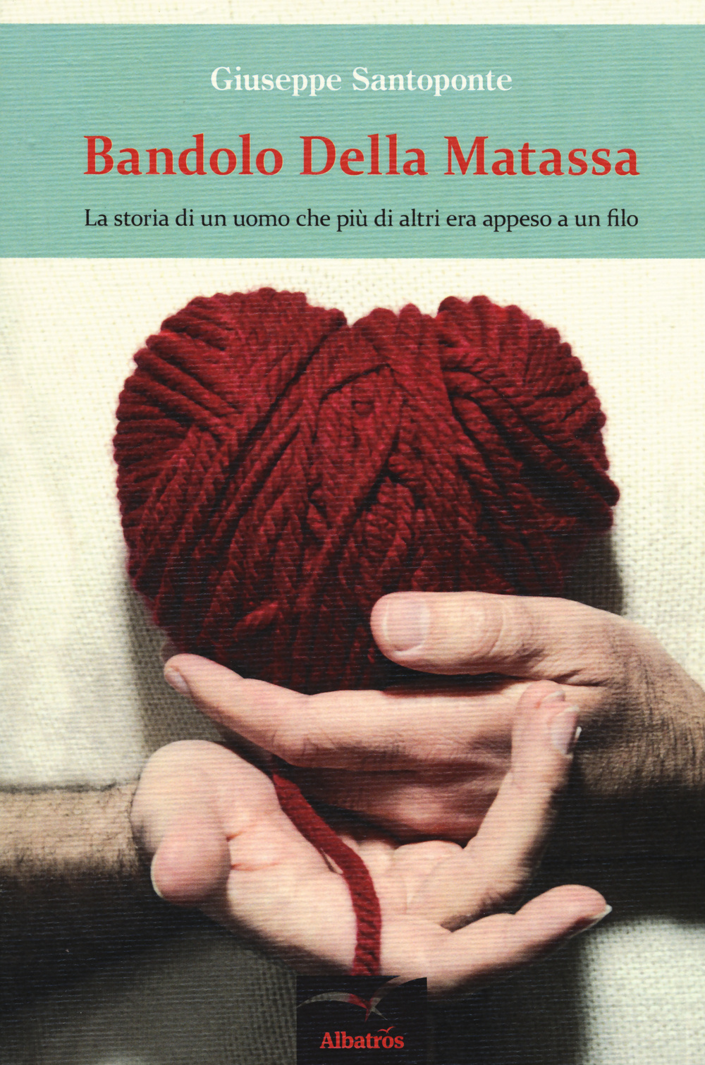 Bandolo Della Matassa. La storia di un uomo che più di altri era appeso a un filo