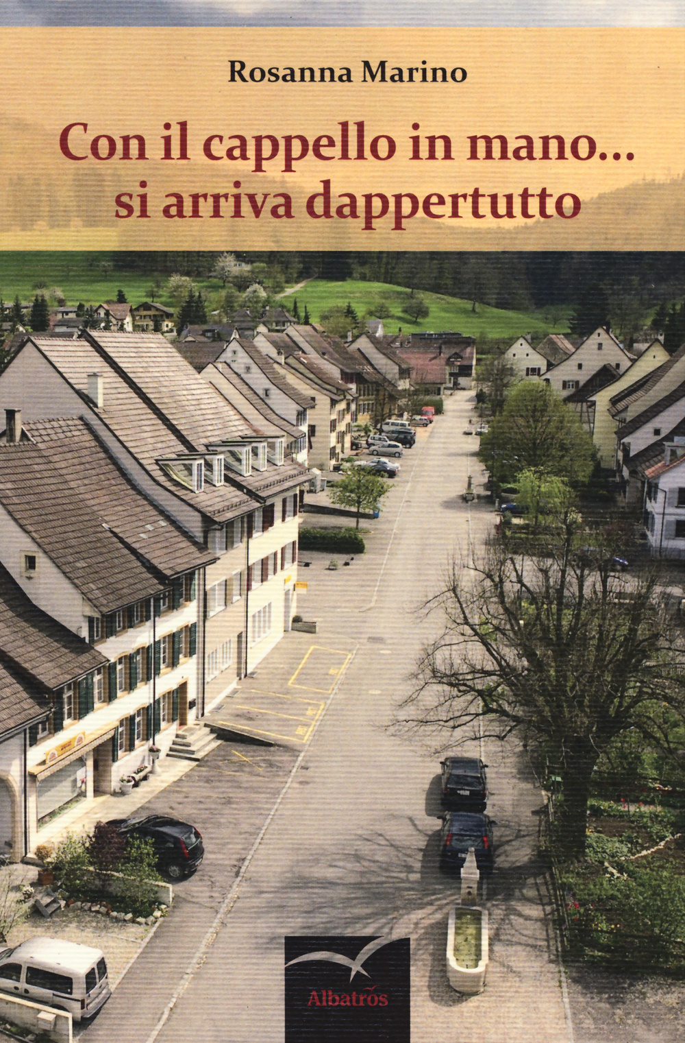 Con il cappello in mano... si arriva dappertutto