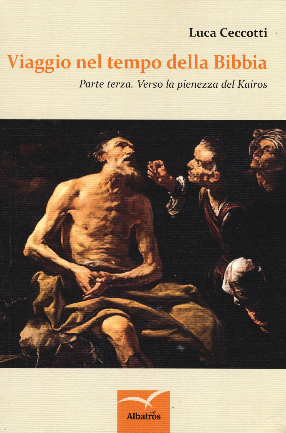 Viaggio nel tempo della Bibbia. Vol. 3: Verso la pienezza del Kairos