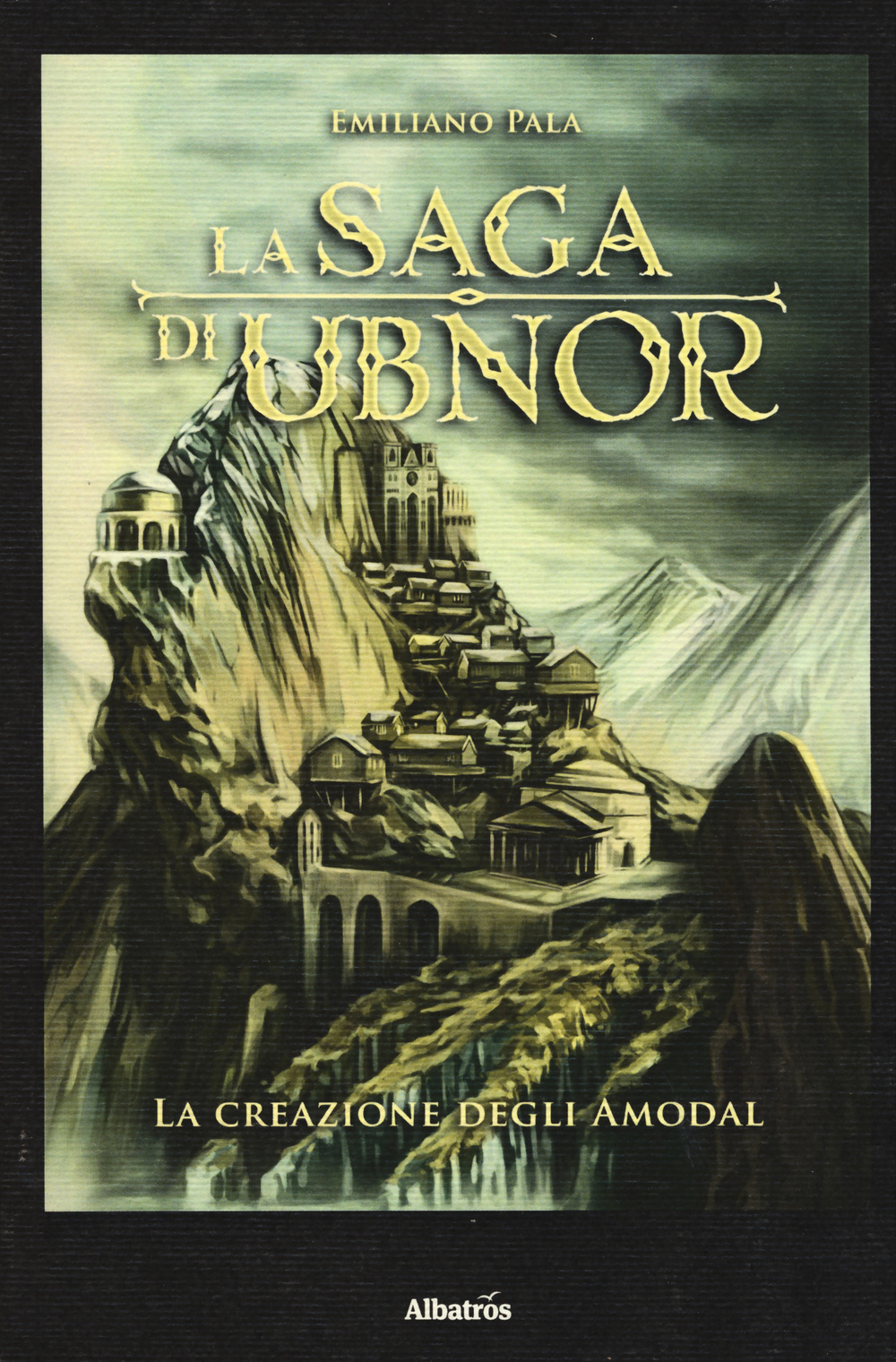 La saga di Ubnor. La creazione degli Amodal. Ciclo degli Amodal