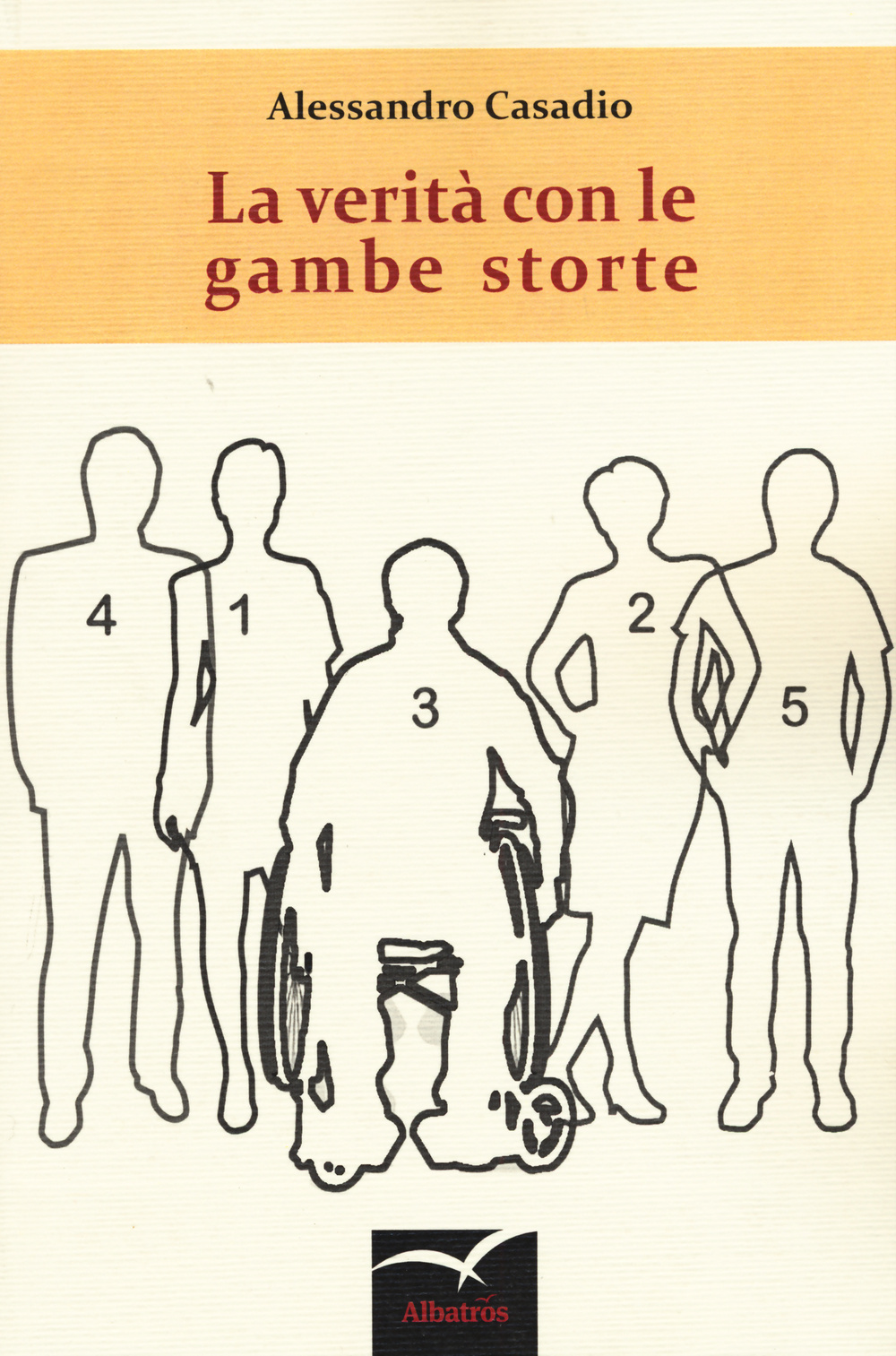 Le verità con le gambe storte