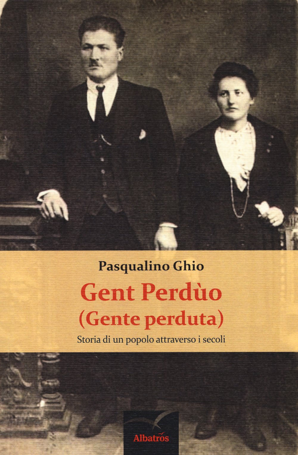 Gent perdùo (gente perduta). Storia di un popolo attraverso i secoli