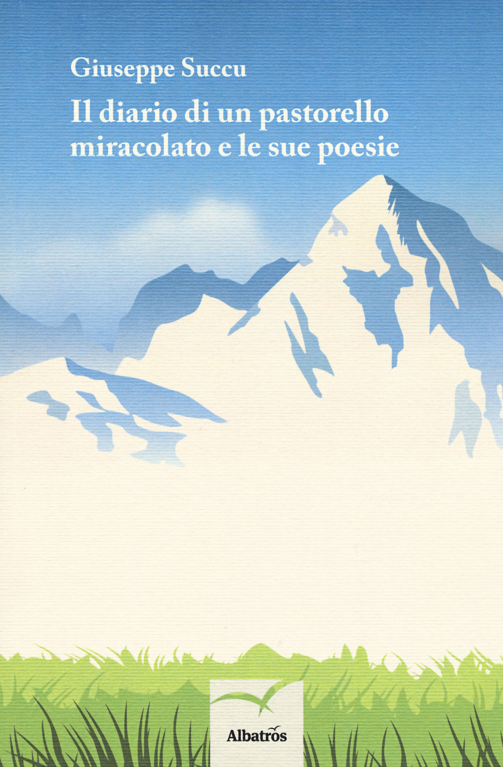 Il diario di un pastorello miracolato e le sue poesie