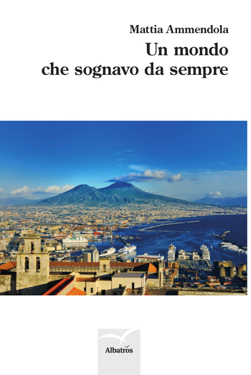 Un mondo che sognavo da sempre