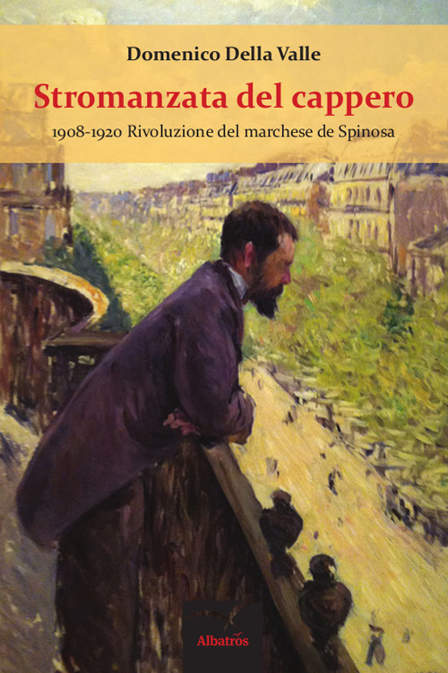 Stromanzata del cappero (1908-1920). Rivoluzione del marchese de Spinosa