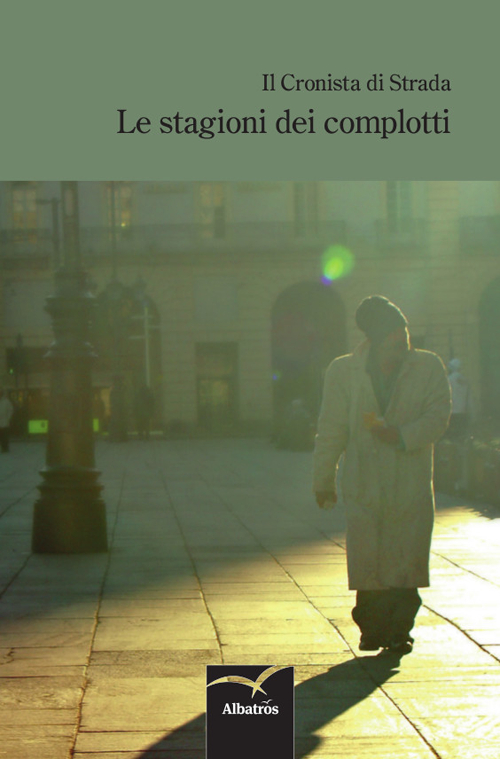 Le stagioni dei complotti