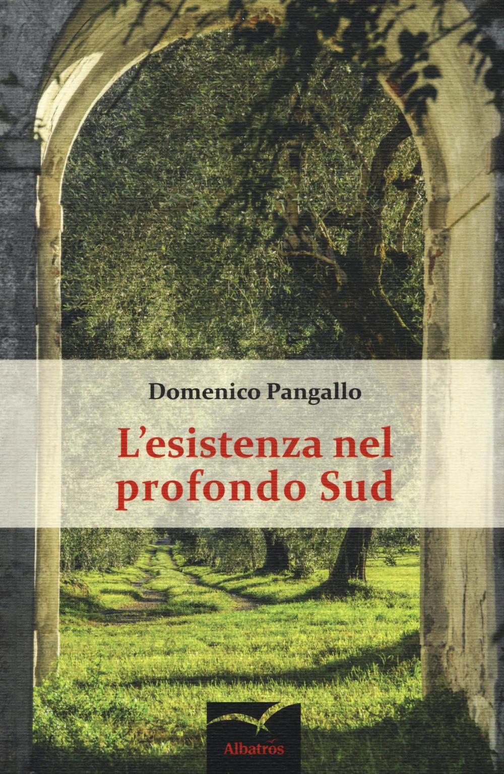 L'esistenza nel profondo sud