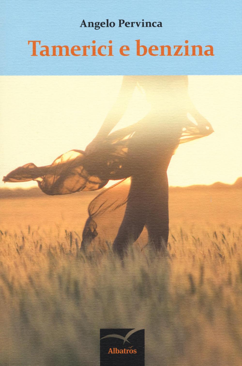 Tamerici e benzina
