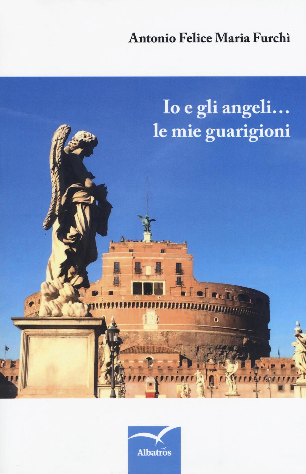 Io e gli angeli... Le mie guarigioni