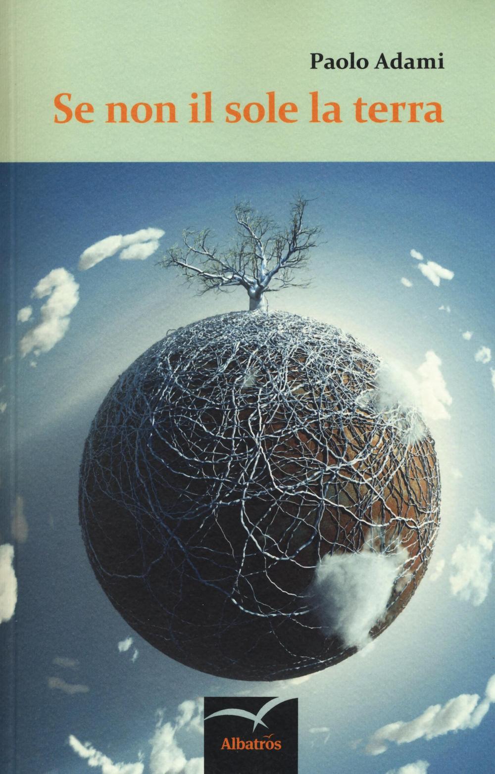 Se non il sole la terra