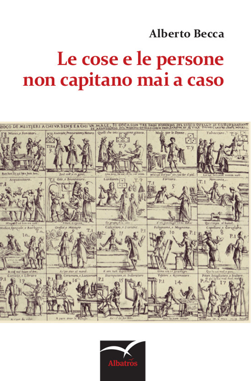 Le cose e le persone non capitano mai a caso