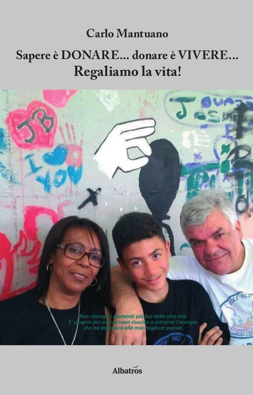 Sapere è donare, donare è vivere, regaliamo la vita!