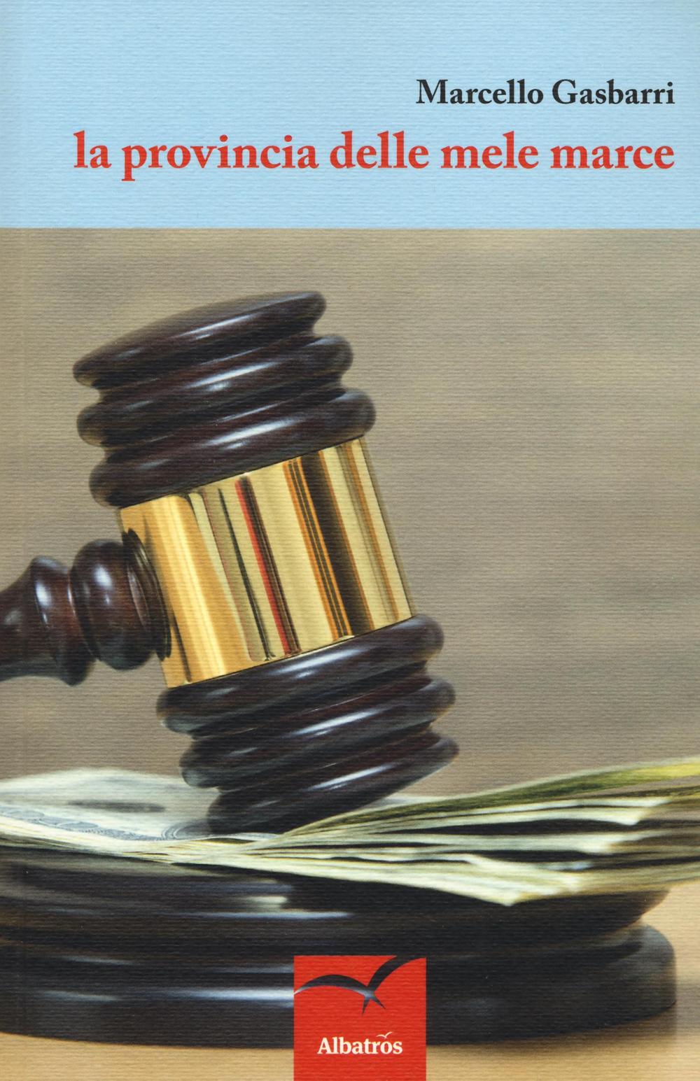 La provincia delle mele marce