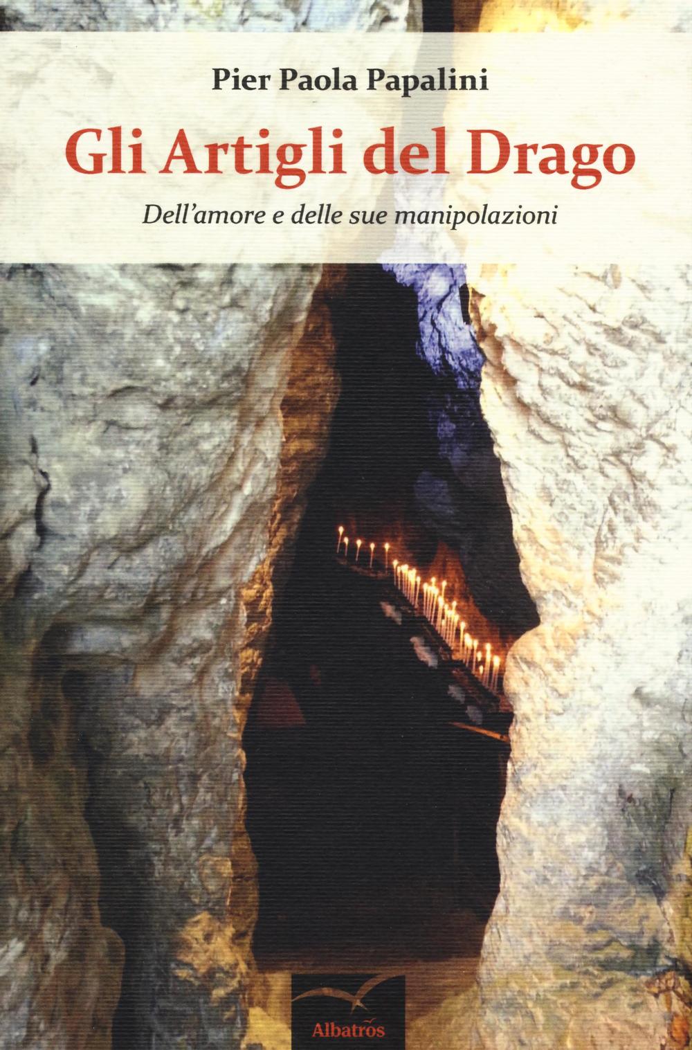 Gli artigli del drago. Dell’amore e delle sue manipolazioni