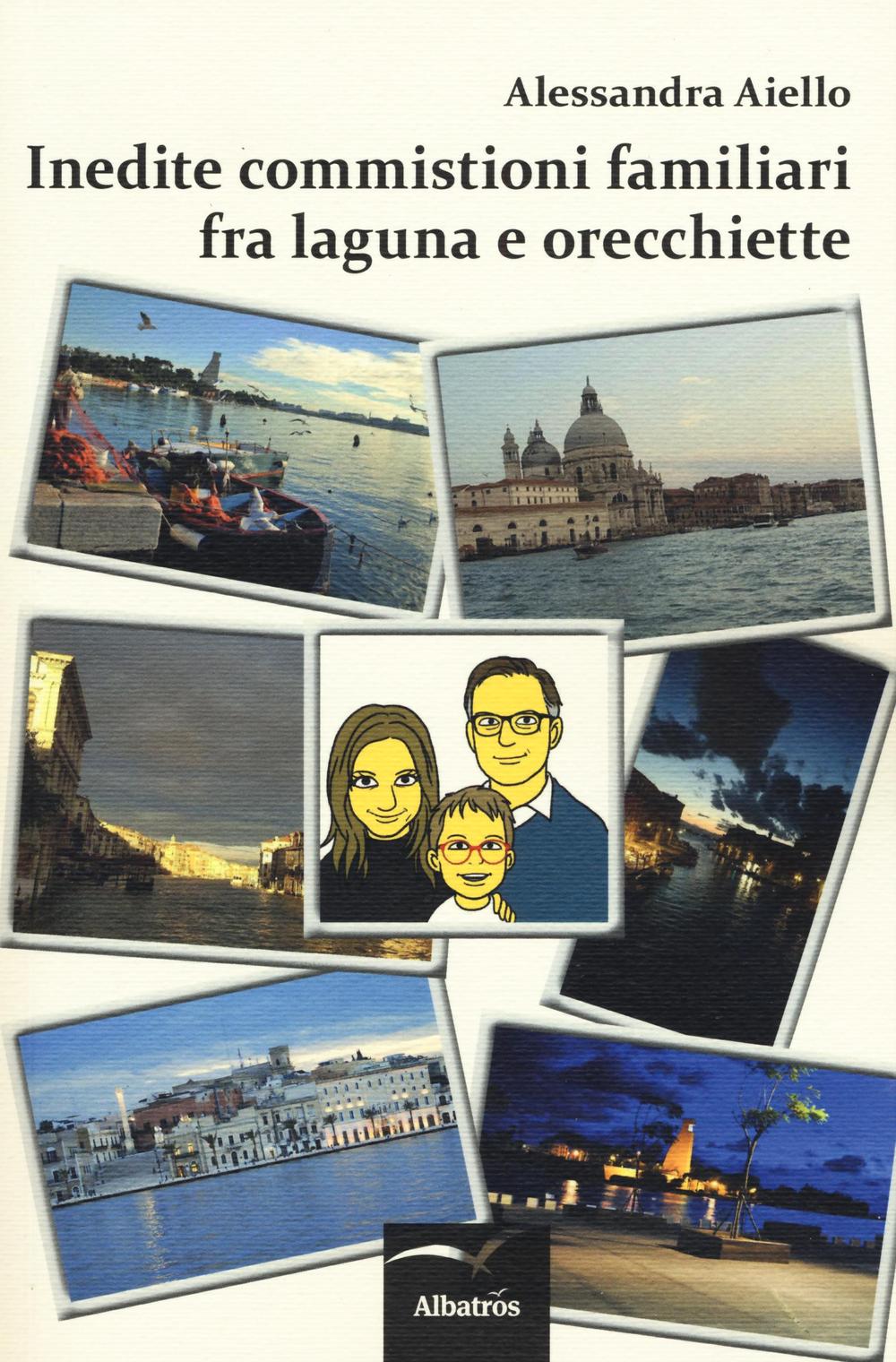 Inedite commistioni familiari fra laguna e orecchiette