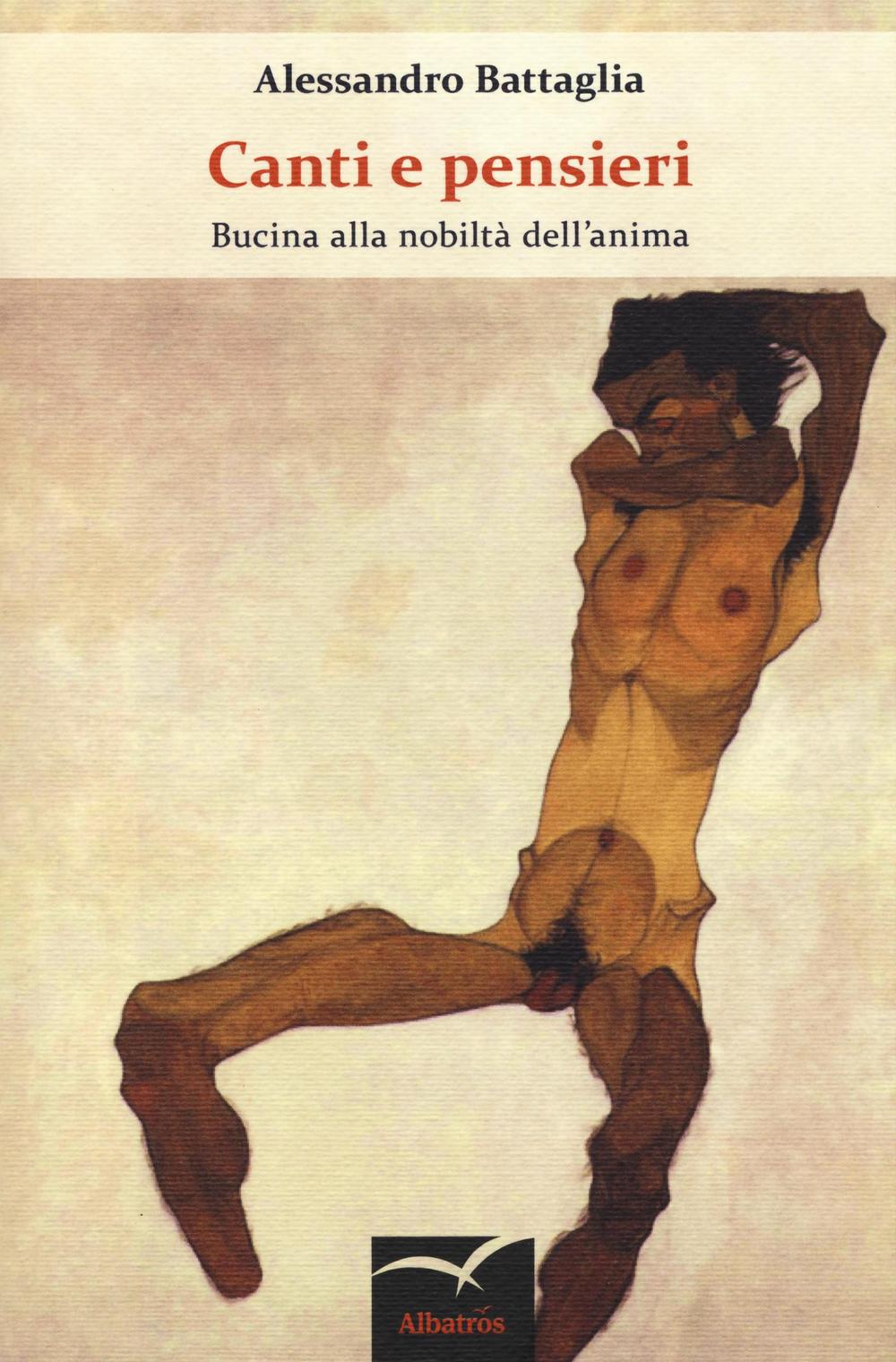 Canti e pensieri. Bucina alla nobiltà dell'anima