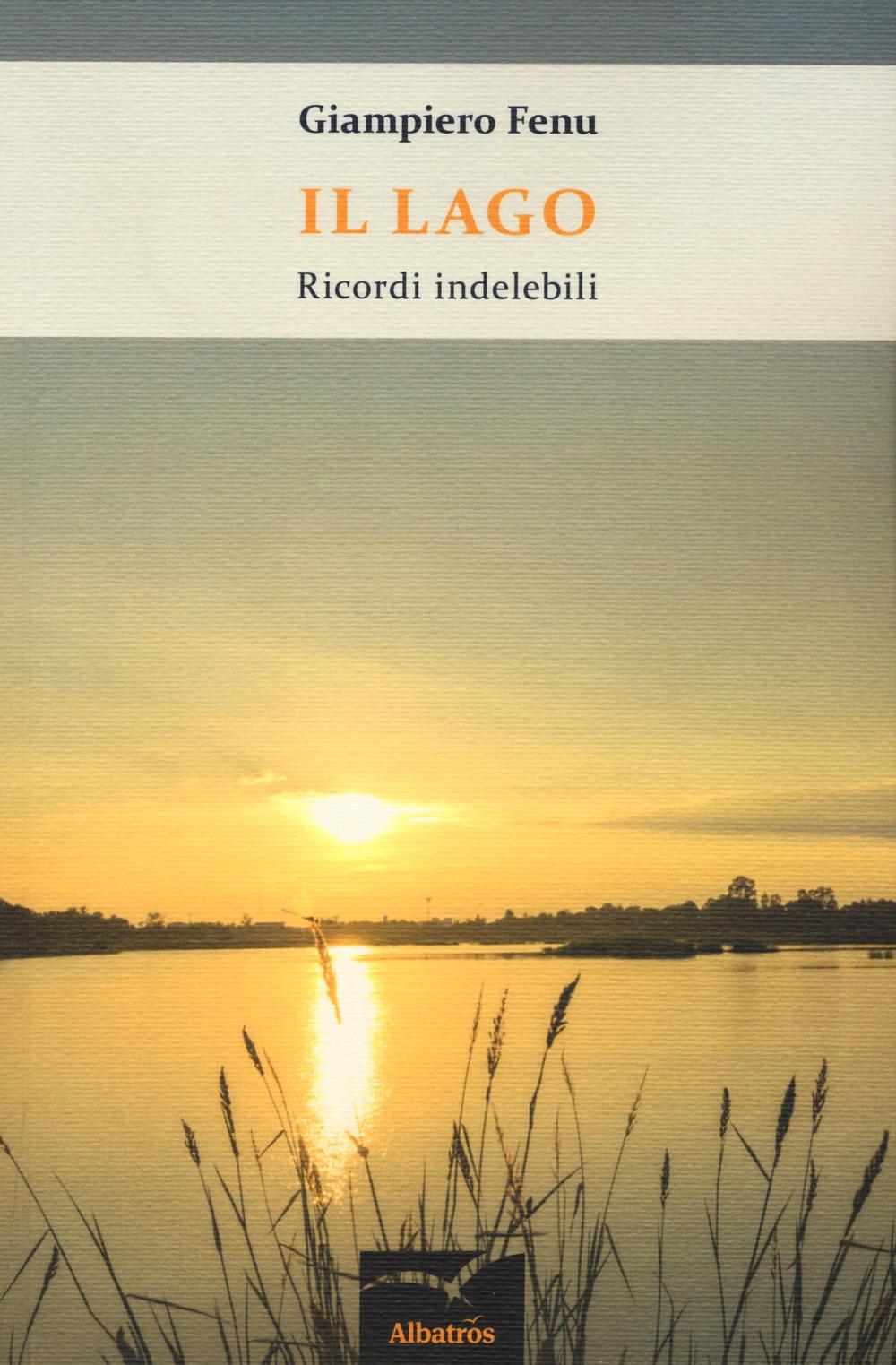 Il lago. Ricordi indelebili