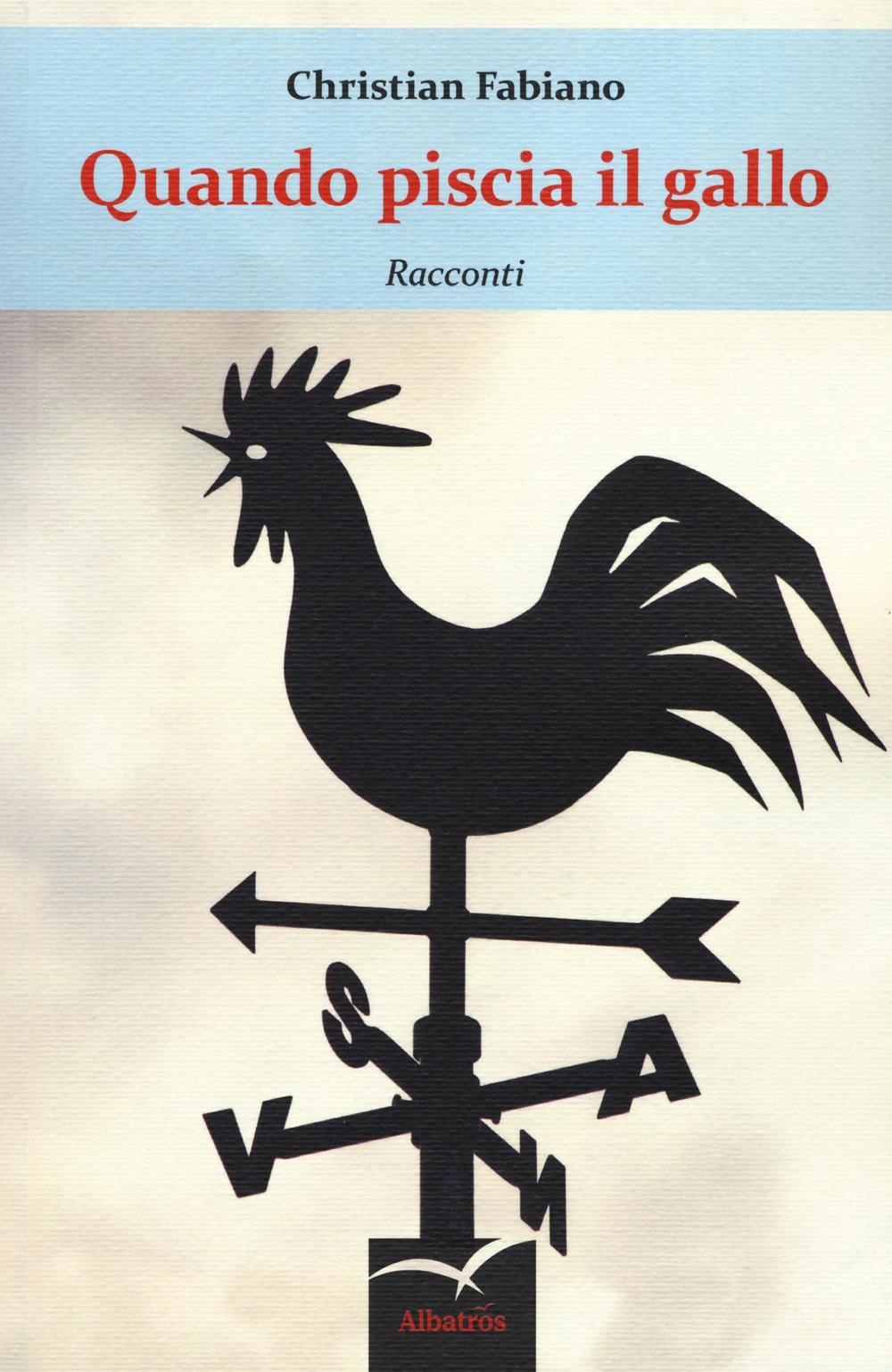 Quando piscia il gallo