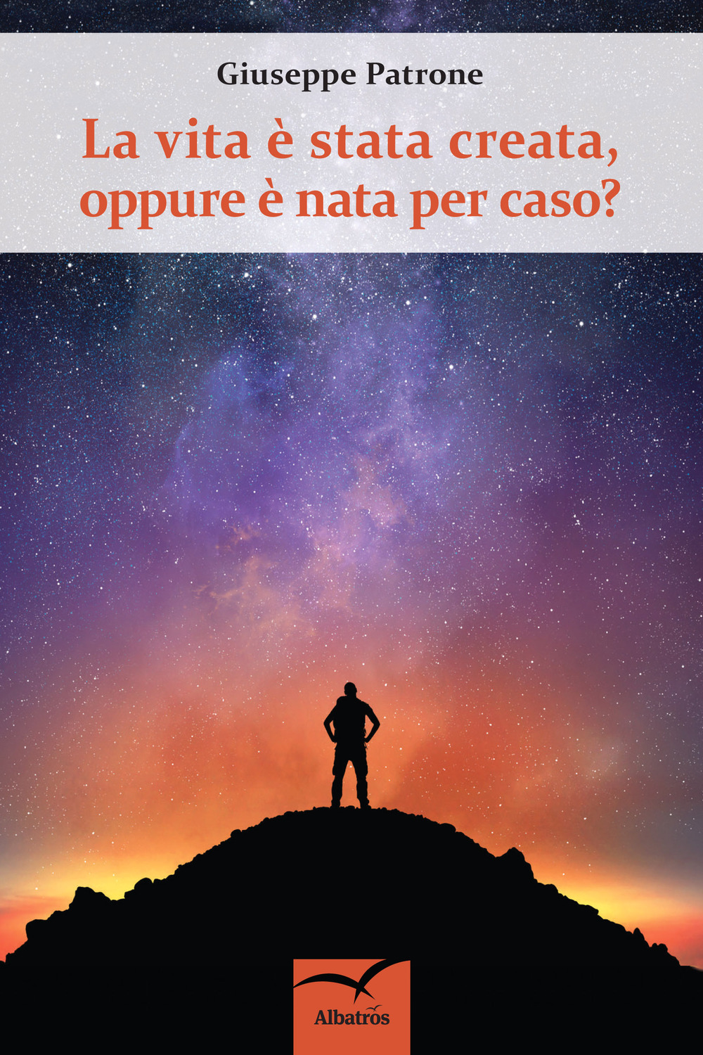 La vita è nata per caso, oppure è stata creata?