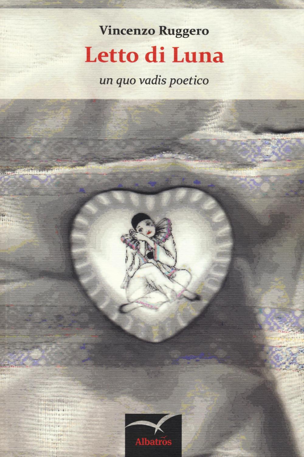 Letto di luna. Un quo vadis poetico